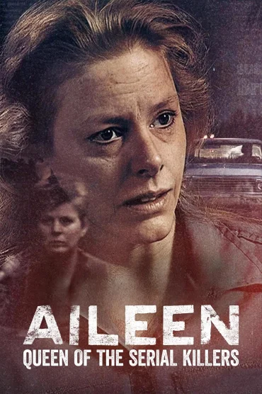 Aileen: Bir Kadının İnfazı