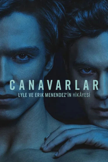 Canavarlar: Lyle ve Erik Menendez'in Hikâyesi